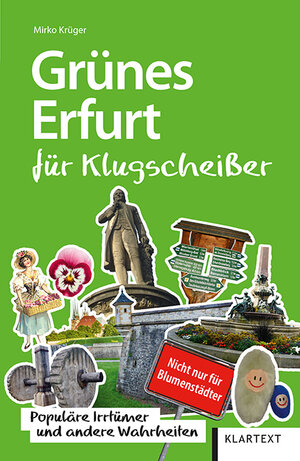 Buchcover Grünes Erfurt für Klugscheißer | Mirko Krüger | EAN 9783837522686 | ISBN 3-8375-2268-7 | ISBN 978-3-8375-2268-6