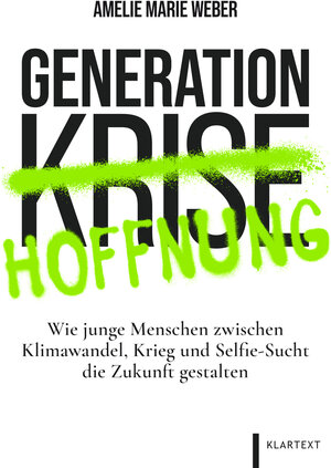 Buchcover Generation Hoffnung | Amelie Marie Weber | EAN 9783837525700 | ISBN 3-8375-2570-8 | ISBN 978-3-8375-2570-0