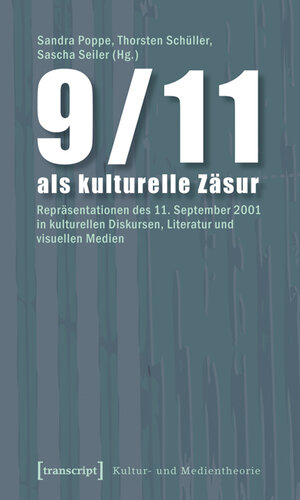 Buchcover 9/11 als kulturelle Zäsur  | EAN 9783837610161 | ISBN 3-8376-1016-0 | ISBN 978-3-8376-1016-1