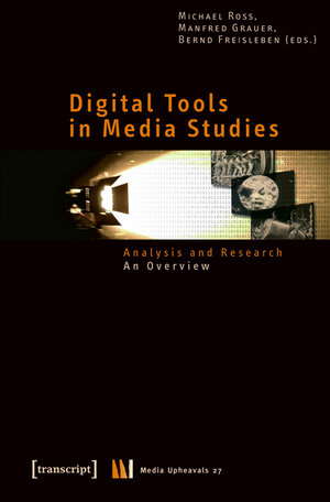 Buchcover Digital Tools in Media Studies  | EAN 9783837610239 | ISBN 3-8376-1023-3 | ISBN 978-3-8376-1023-9