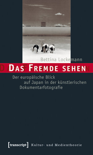 Buchcover Das Fremde sehen | Bettina Lockemann | EAN 9783837610406 | ISBN 3-8376-1040-3 | ISBN 978-3-8376-1040-6