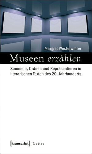 Buchcover Museen erzählen | Margret Westerwinter | EAN 9783837610468 | ISBN 3-8376-1046-2 | ISBN 978-3-8376-1046-8