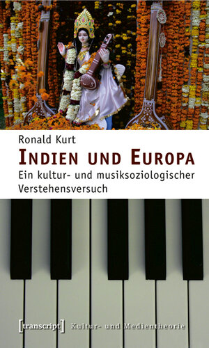 Buchcover Indien und Europa | Ronald Kurt | EAN 9783837610758 | ISBN 3-8376-1075-6 | ISBN 978-3-8376-1075-8