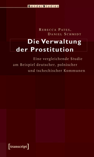 Buchcover Die Verwaltung der Prostitution | Rebecca Pates | EAN 9783837611175 | ISBN 3-8376-1117-5 | ISBN 978-3-8376-1117-5