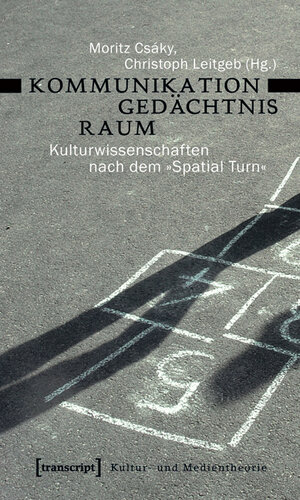 Buchcover Kommunikation - Gedächtnis - Raum  | EAN 9783837611205 | ISBN 3-8376-1120-5 | ISBN 978-3-8376-1120-5