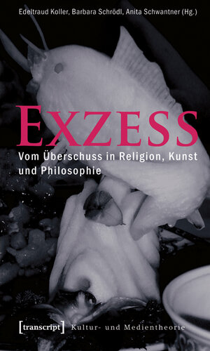 Buchcover Exzess  | EAN 9783837611922 | ISBN 3-8376-1192-2 | ISBN 978-3-8376-1192-2