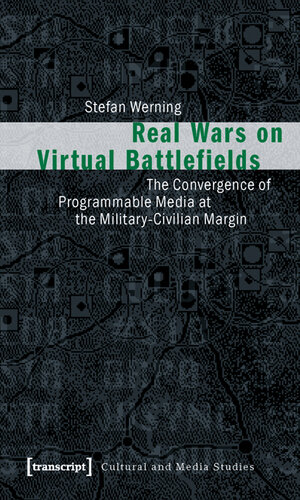 Buchcover Real Wars on Virtual Battlefields | Stefan Werning | EAN 9783837612400 | ISBN 3-8376-1240-6 | ISBN 978-3-8376-1240-0