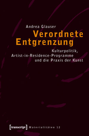 Buchcover Verordnete Entgrenzung | Andrea Glauser | EAN 9783837612448 | ISBN 3-8376-1244-9 | ISBN 978-3-8376-1244-8