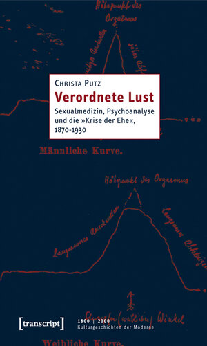 Buchcover Verordnete Lust | Christa Putz | EAN 9783837612691 | ISBN 3-8376-1269-4 | ISBN 978-3-8376-1269-1