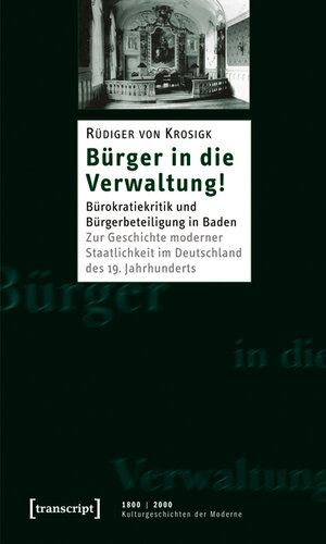 Buchcover Bürger in die Verwaltung! | Rüdiger von Krosigk | EAN 9783837613179 | ISBN 3-8376-1317-8 | ISBN 978-3-8376-1317-9