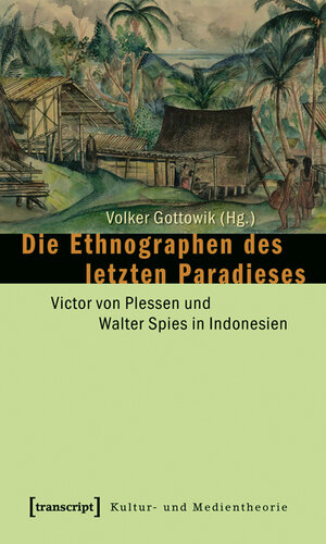 Buchcover Die Ethnographen des letzten Paradieses  | EAN 9783837613322 | ISBN 3-8376-1332-1 | ISBN 978-3-8376-1332-2