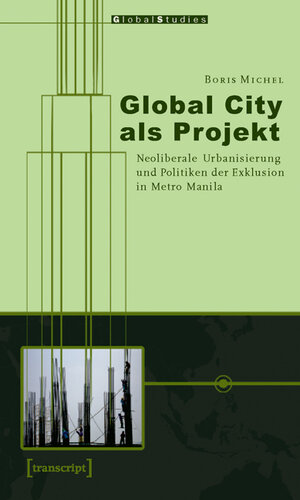 Buchcover Global City als Projekt | Boris Michel | EAN 9783837613346 | ISBN 3-8376-1334-8 | ISBN 978-3-8376-1334-6