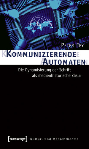 Buchcover Kommunizierende Automaten | Peter Fey | EAN 9783837613353 | ISBN 3-8376-1335-6 | ISBN 978-3-8376-1335-3