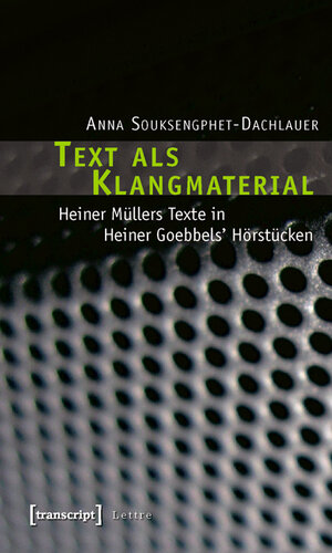 Buchcover Text als Klangmaterial | Anna Souksengphet-Dachlauer | EAN 9783837613391 | ISBN 3-8376-1339-9 | ISBN 978-3-8376-1339-1