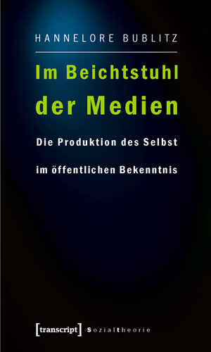 Buchcover Im Beichtstuhl der Medien | Hannelore Bublitz | EAN 9783837613711 | ISBN 3-8376-1371-2 | ISBN 978-3-8376-1371-1