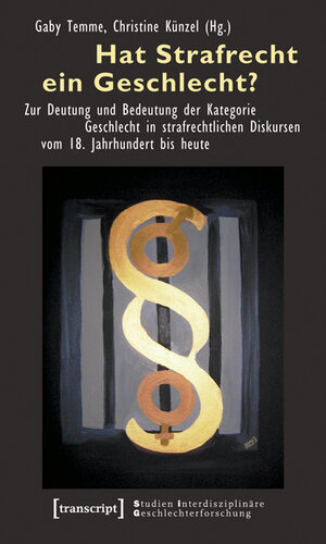 Buchcover Hat Strafrecht ein Geschlecht?  | EAN 9783837613841 | ISBN 3-8376-1384-4 | ISBN 978-3-8376-1384-1