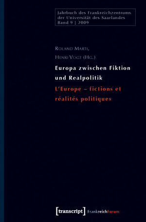Buchcover Europa zwischen Fiktion und Realpolitik/L'Europe - fictions et réalités politiques  | EAN 9783837614206 | ISBN 3-8376-1420-4 | ISBN 978-3-8376-1420-6