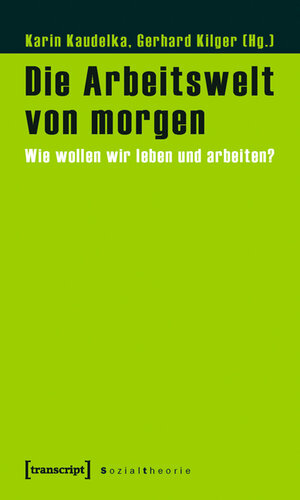 Buchcover Die Arbeitswelt von morgen  | EAN 9783837614237 | ISBN 3-8376-1423-9 | ISBN 978-3-8376-1423-7