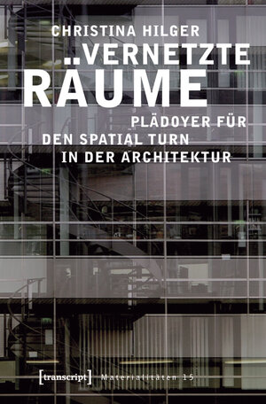 Buchcover Vernetzte Räume | Christina Hilger | EAN 9783837614992 | ISBN 3-8376-1499-9 | ISBN 978-3-8376-1499-2