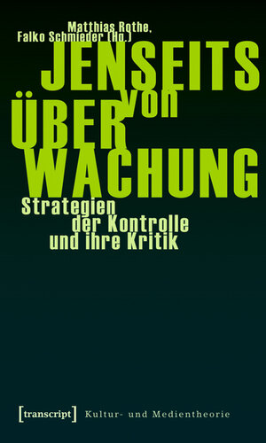 Buchcover Jenseits von Überwachung | EAN 9783837615180 | ISBN 3-8376-1518-9 | ISBN 978-3-8376-1518-0