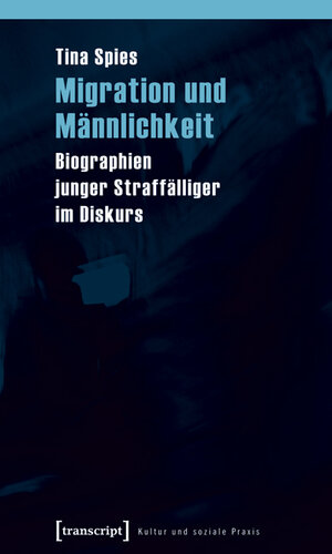 Buchcover Migration und Männlichkeit | Tina Spies | EAN 9783837615197 | ISBN 3-8376-1519-7 | ISBN 978-3-8376-1519-7