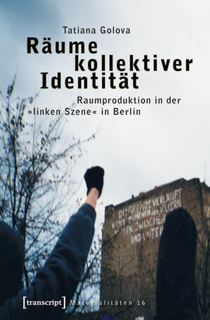 Buchcover Räume kollektiver Identität | Tatiana Golova | EAN 9783837616224 | ISBN 3-8376-1622-3 | ISBN 978-3-8376-1622-4