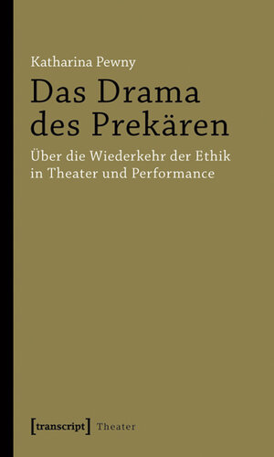 Buchcover Das Drama des Prekären | Katharina Pewny | EAN 9783837616514 | ISBN 3-8376-1651-7 | ISBN 978-3-8376-1651-4