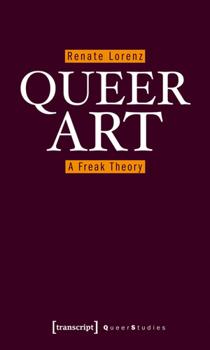 Buchcover Queer Art | Renate Lorenz | EAN 9783837616859 | ISBN 3-8376-1685-1 | ISBN 978-3-8376-1685-9