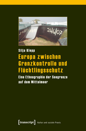 Buchcover Europa zwischen Grenzkontrolle und Flüchtlingsschutz | Silja Klepp | EAN 9783837617221 | ISBN 3-8376-1722-X | ISBN 978-3-8376-1722-1