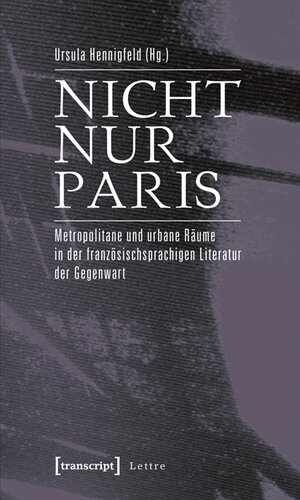 Buchcover Nicht nur Paris  | EAN 9783837617504 | ISBN 3-8376-1750-5 | ISBN 978-3-8376-1750-4
