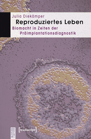 Buchcover Reproduziertes Leben | Julia Diekämper | EAN 9783837618112 | ISBN 3-8376-1811-0 | ISBN 978-3-8376-1811-2