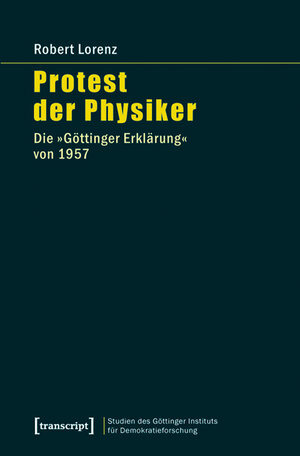 Buchcover Protest der Physiker | Robert Lorenz | EAN 9783837618525 | ISBN 3-8376-1852-8 | ISBN 978-3-8376-1852-5