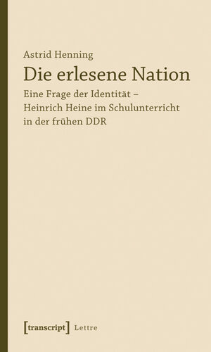 Buchcover Die erlesene Nation | Astrid Henning-Mohr | EAN 9783837618600 | ISBN 3-8376-1860-9 | ISBN 978-3-8376-1860-0
