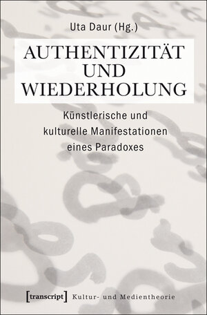Buchcover Authentizität und Wiederholung  | EAN 9783837619249 | ISBN 3-8376-1924-9 | ISBN 978-3-8376-1924-9