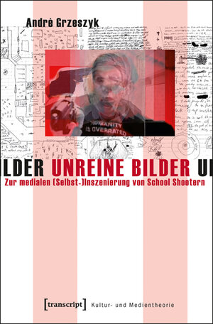 Buchcover Unreine Bilder | André Grzeszyk | EAN 9783837619805 | ISBN 3-8376-1980-X | ISBN 978-3-8376-1980-5