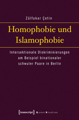 Buchcover Homophobie und Islamophobie | Zülfukar Çetin | EAN 9783837619867 | ISBN 3-8376-1986-9 | ISBN 978-3-8376-1986-7