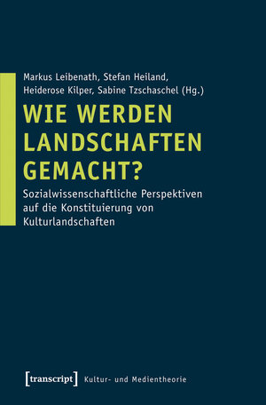 Buchcover Wie werden Landschaften gemacht?  | EAN 9783837619942 | ISBN 3-8376-1994-X | ISBN 978-3-8376-1994-2