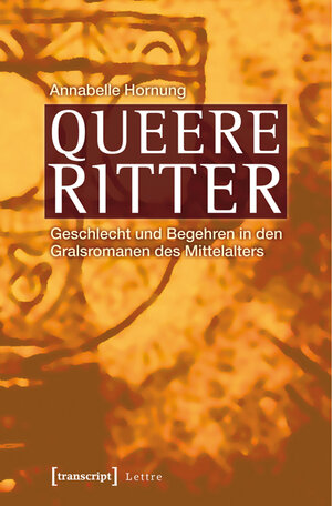 Buchcover Queere Ritter | Annabelle Hornung | EAN 9783837620580 | ISBN 3-8376-2058-1 | ISBN 978-3-8376-2058-0
