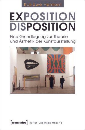 Buchcover Exposition / Disposition | Kai-Uwe Hemken | EAN 9783837620955 | ISBN 3-8376-2095-6 | ISBN 978-3-8376-2095-5