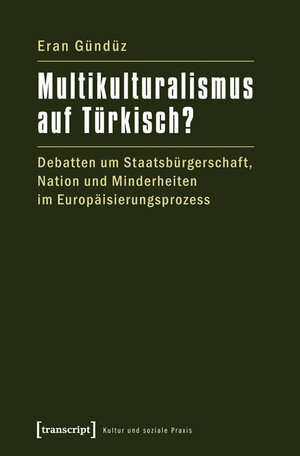 Buchcover Multikulturalismus auf Türkisch? | Eran Gündüz | EAN 9783837621099 | ISBN 3-8376-2109-X | ISBN 978-3-8376-2109-9