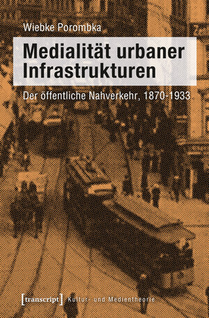 Buchcover Medialität urbaner Infrastrukturen | Wiebke Porombka | EAN 9783837621686 | ISBN 3-8376-2168-5 | ISBN 978-3-8376-2168-6