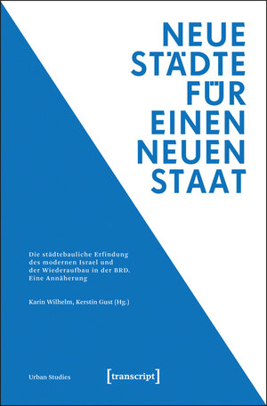 Buchcover Neue Städte für einen neuen Staat  | EAN 9783837622041 | ISBN 3-8376-2204-5 | ISBN 978-3-8376-2204-1