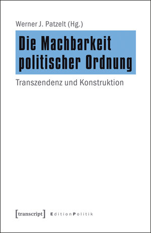 Buchcover Die Machbarkeit politischer Ordnung  | EAN 9783837622478 | ISBN 3-8376-2247-9 | ISBN 978-3-8376-2247-8