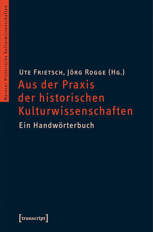 Buchcover Über die Praxis des kulturwissenschaftlichen Arbeitens  | EAN 9783837622485 | ISBN 3-8376-2248-7 | ISBN 978-3-8376-2248-5