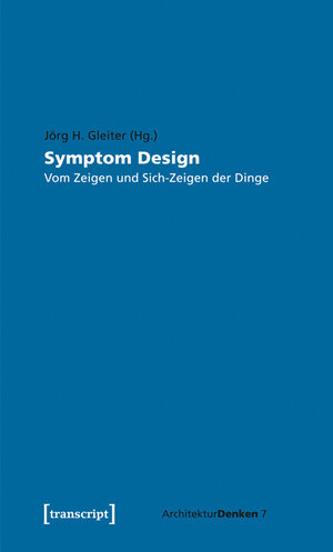Buchcover Symptom Design  | EAN 9783837622683 | ISBN 3-8376-2268-1 | ISBN 978-3-8376-2268-3