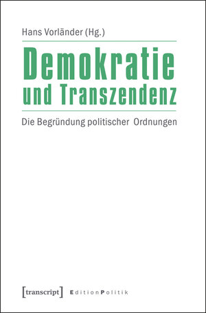 Buchcover Demokratie und Transzendenz  | EAN 9783837622782 | ISBN 3-8376-2278-9 | ISBN 978-3-8376-2278-2