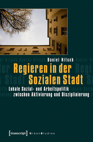 Buchcover Regieren in der Sozialen Stadt | Daniel Nitsch | EAN 9783837623505 | ISBN 3-8376-2350-5 | ISBN 978-3-8376-2350-5