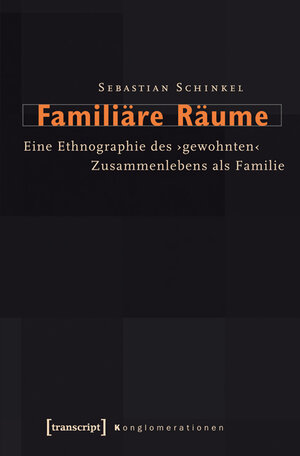 Buchcover Familiäre Räume | Sebastian Schinkel | EAN 9783837623697 | ISBN 3-8376-2369-6 | ISBN 978-3-8376-2369-7