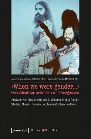 Buchcover »When we were gender...« - Geschlechter erinnern und vergessen  | EAN 9783837623970 | ISBN 3-8376-2397-1 | ISBN 978-3-8376-2397-0
