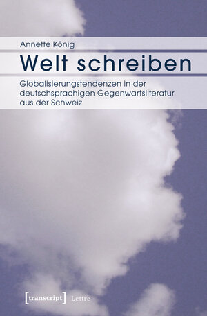 Buchcover Welt schreiben | Annette König | EAN 9783837624366 | ISBN 3-8376-2436-6 | ISBN 978-3-8376-2436-6